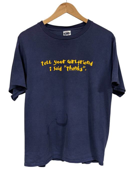 Vintage Tell Your Girlfriend I Said Thanks Graphic Tee Size Large