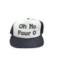 Oh No Four O Vintage Trucker Hat